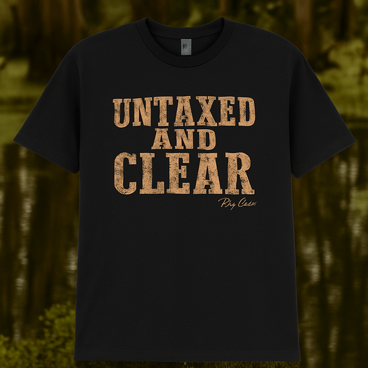 Untaxed and Clear T-Shirt – Only $5.99 + Shipping
